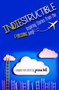 Cover of Indiestructible edited by Jessica Bell