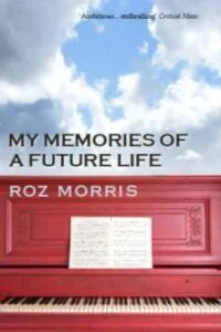 Cover of My Memories of a Future Life by Roz Morris