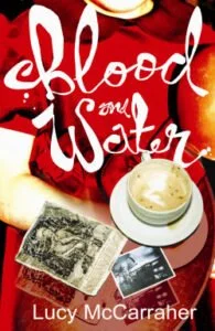 Cover of Lucy McCarraher's novel "Blood and Water"