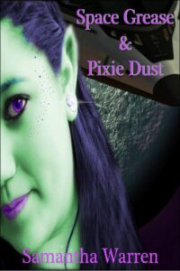 Cover of Space Grease and Pixie Dust