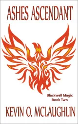 Cover Of Ashes Ascendant By Kevin O McLaughlin