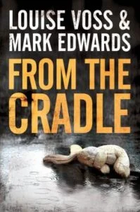 Cover of From the Cradle by Louise Voss and Mark Edwards