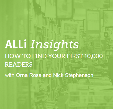 ALLi Insights How To Find Your First 10000 Readers With Nick Stephenson And Orna Ross
