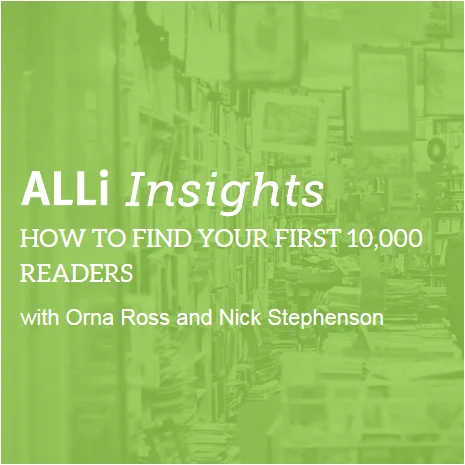 March Event: ALLi Insights How To Find Your First 10,000 Readers