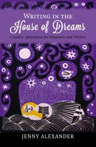 Cover of "Writing in the House of Dreams"