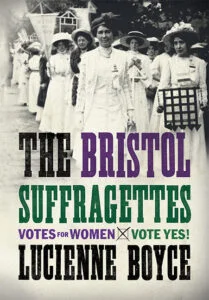 cover of The Bristol Suffragettes by Lucienne Boyce