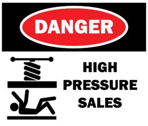 sign: Danger, High Pressure Sales