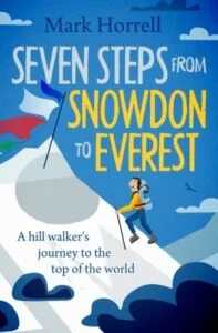 Cover of Seven Steps from Snowdon to Everest by Mark Horrell