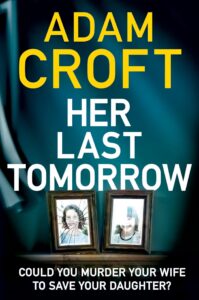Cover of Her Last Tomorrow by Adam Croft
