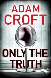 Cover of Only the Truth by Adam Croft