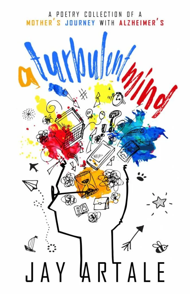 Jay Artale A Turbulent Mind Alzheimer's Poetry