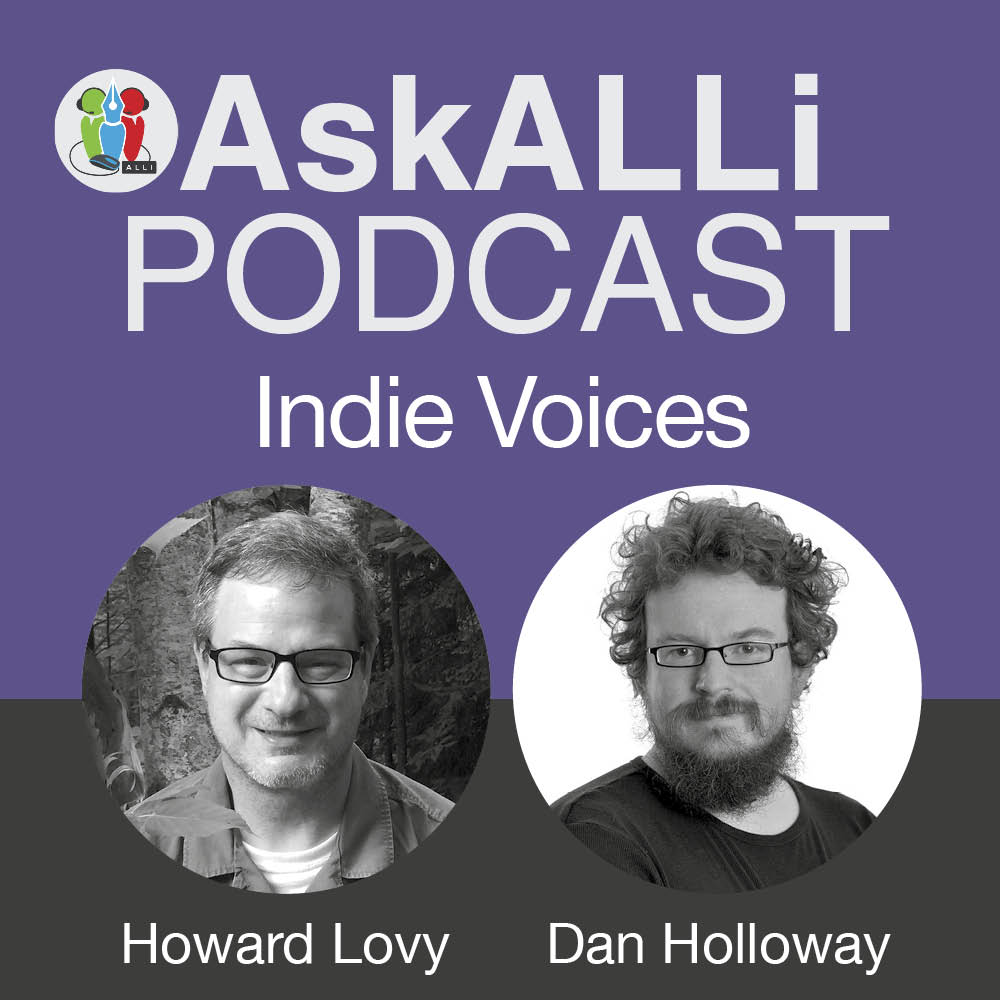 Individual Paths Through Indie Publishing: March 2018 IndieVoices With Howard Lovy And Dan Holloway