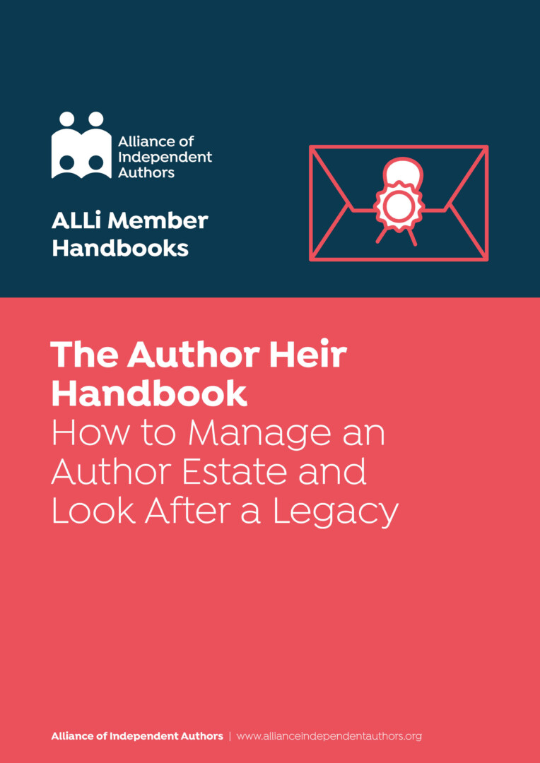 The Author Heir Handbook: How To Manage An Author Estate And Look After A Legacy