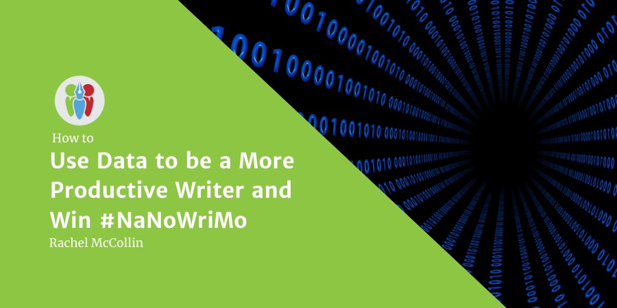 Use Data To Be A More Productive Writer And Win #NaNoWriMo