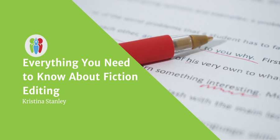 Everything You Need To Know About Fiction Editing