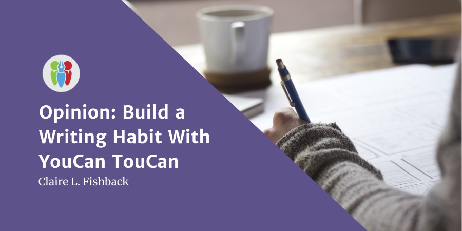 Opinion: Build A Writing Habit With YouCan TouCan