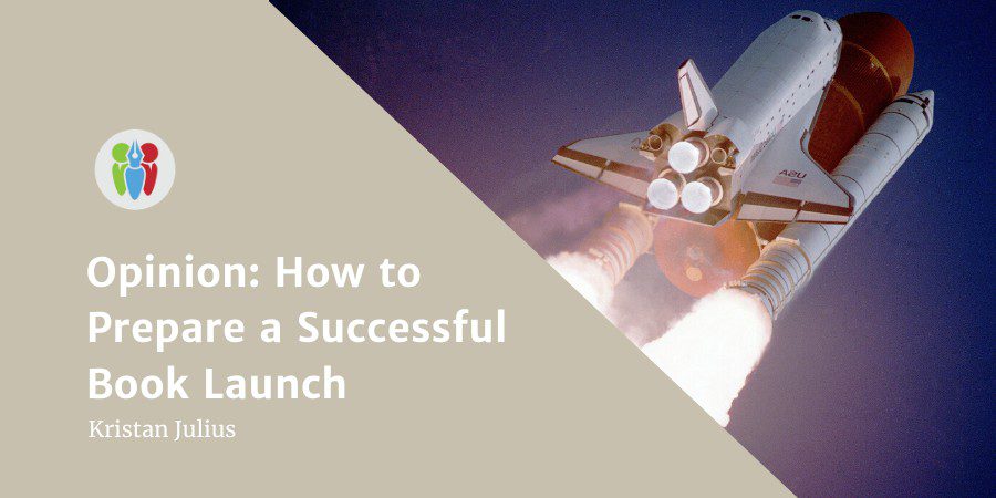 Opinion: How To Prepare A Successful Book Launch
