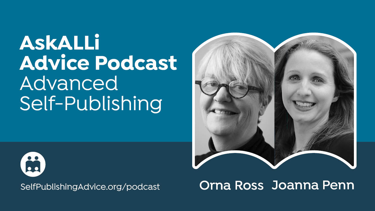 How To Be Creative For The Long Term, With Orna Ross And Joanna Penn: Advanced Self-Publishing Podcast