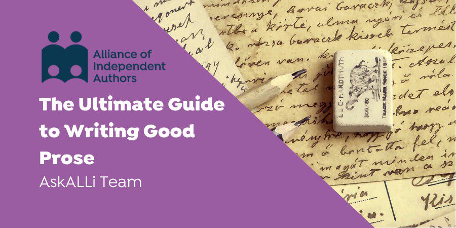 The Ultimate Guide To Writing Good Prose
