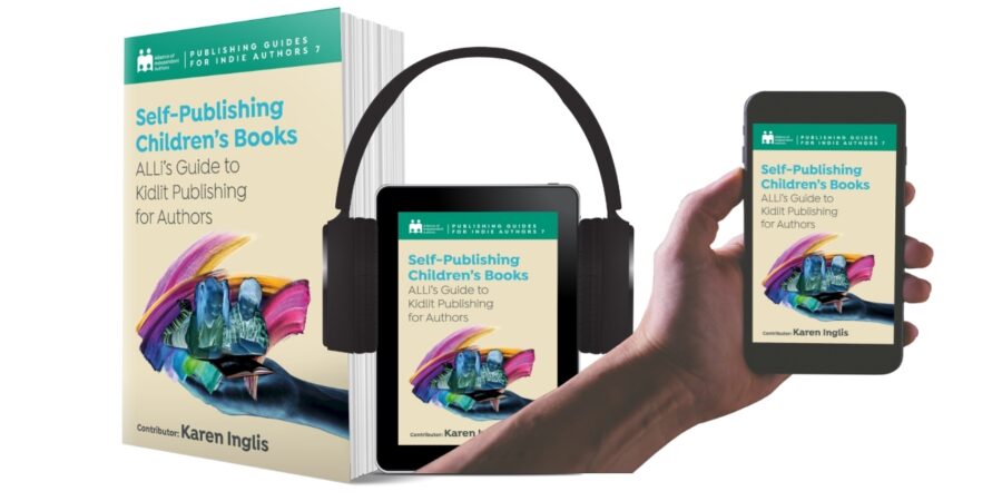 OUT NOW! Self-Publishing Children’s Books: ALLi’s Guide To Kidlit Publishing For Authors