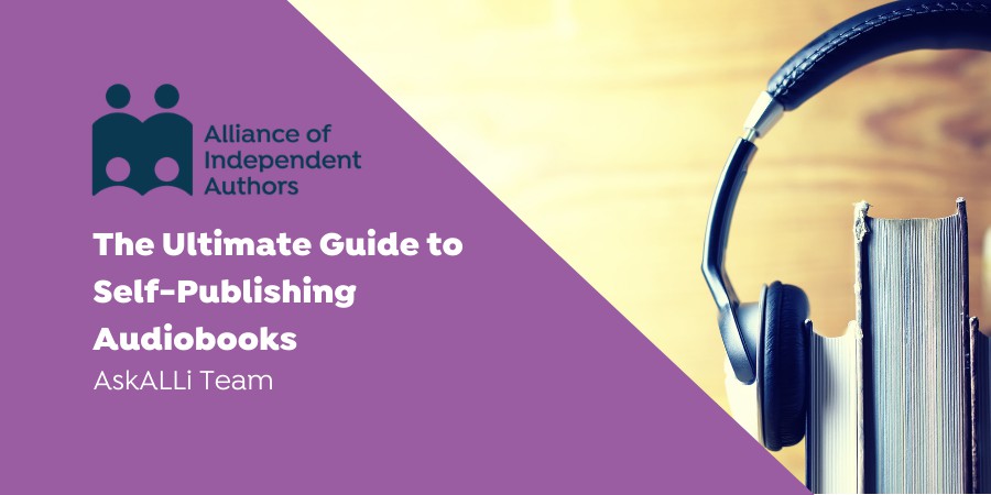The Ultimate Guide To Self-Publishing Audiobooks