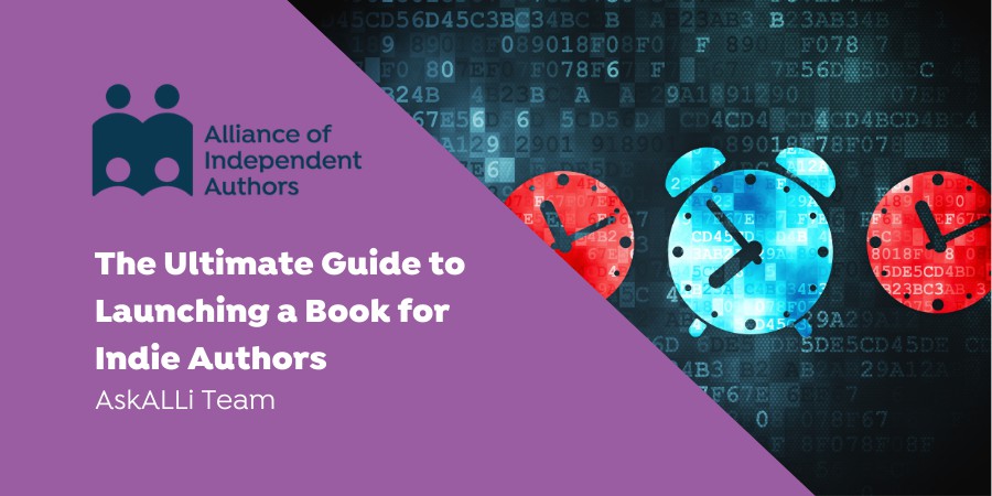The Ultimate Guide To Launching A Book For Indie Authors