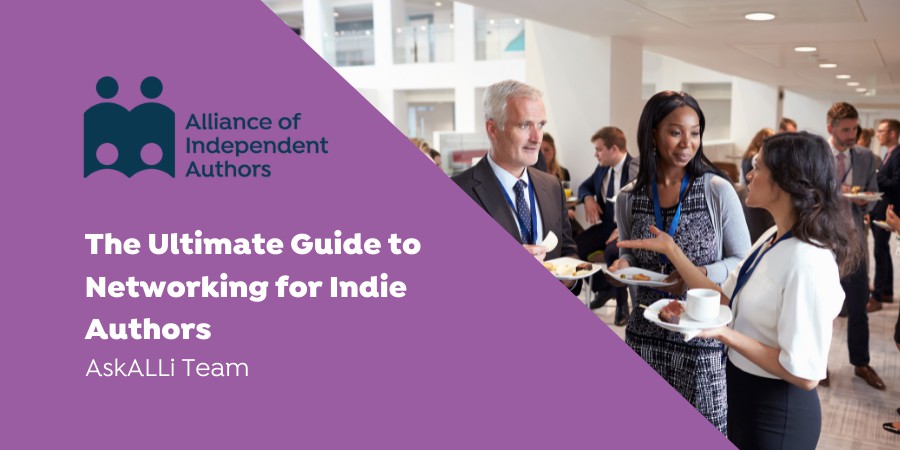 The Ultimate Guide To Networking For Indie Authors