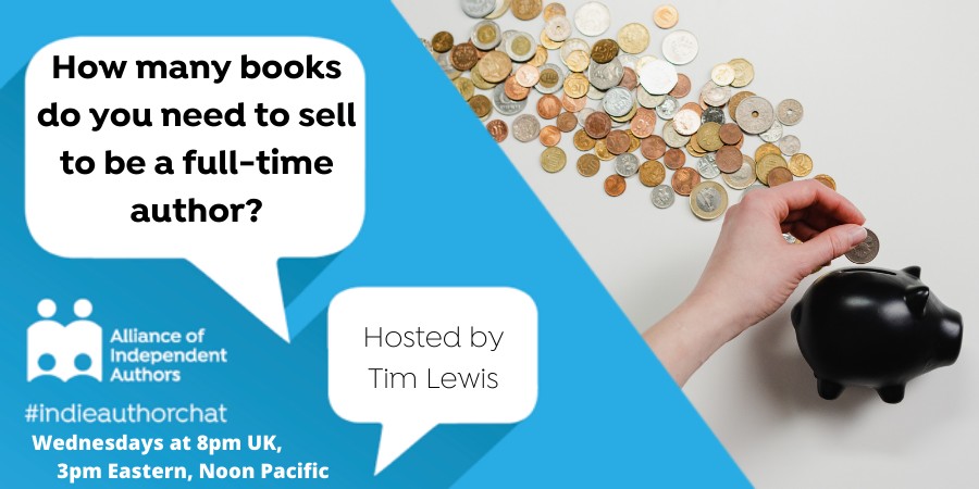 TwitterChat: How Many Books Do You Need To Sell To Be A Full-time Author?