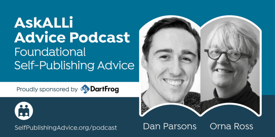 Lean Publishing For Beginner Authors, With Orna Ross And Dan Parsons: Foundational Self-Publishing Podcast