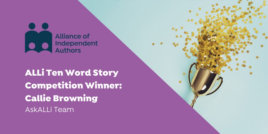 ALLi Ten Word Story Competition Winner: Callie Browning