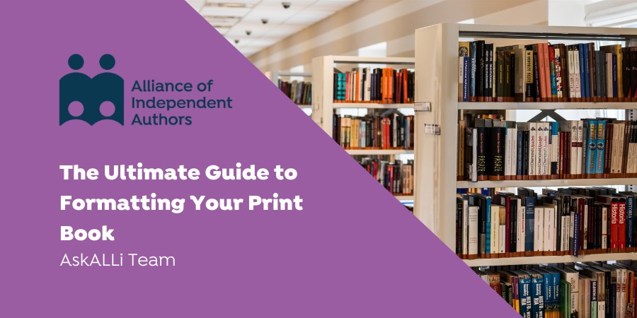 The Ultimate Guide To Formatting Your Print Book