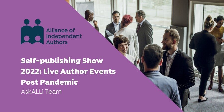 Self-Publishing Show 2022: Live Author Events Post Pandemic
