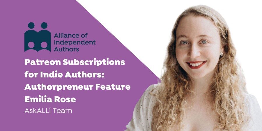Patreon Subscriptions For Indie Authors: Authorpreneur Feature Emilia Rose