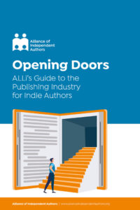Opening Doors ALLis Guide to the Publishing Industry for Indie Authors EBOOK