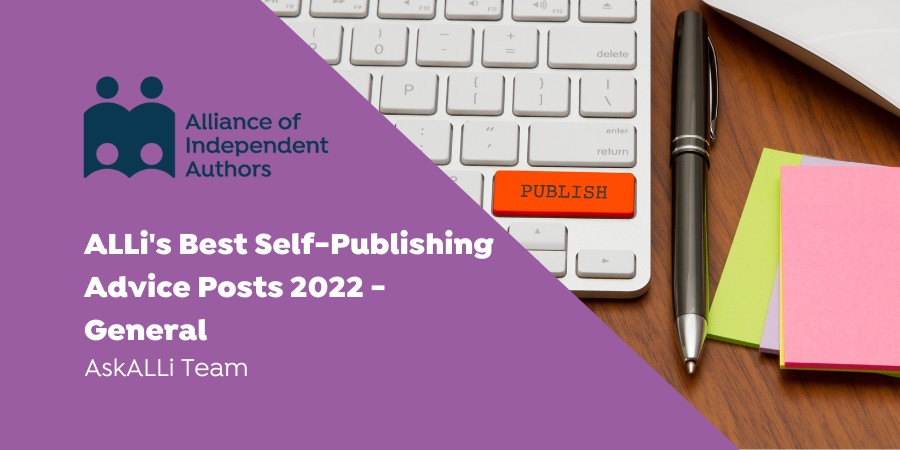 ALLi’s Best Self-Publishing Advice Posts 2022 –  General