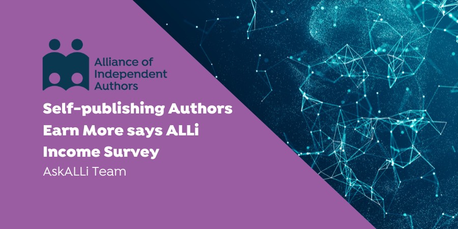 Self-publishing Authors Earn More Says ALLi Income Survey
