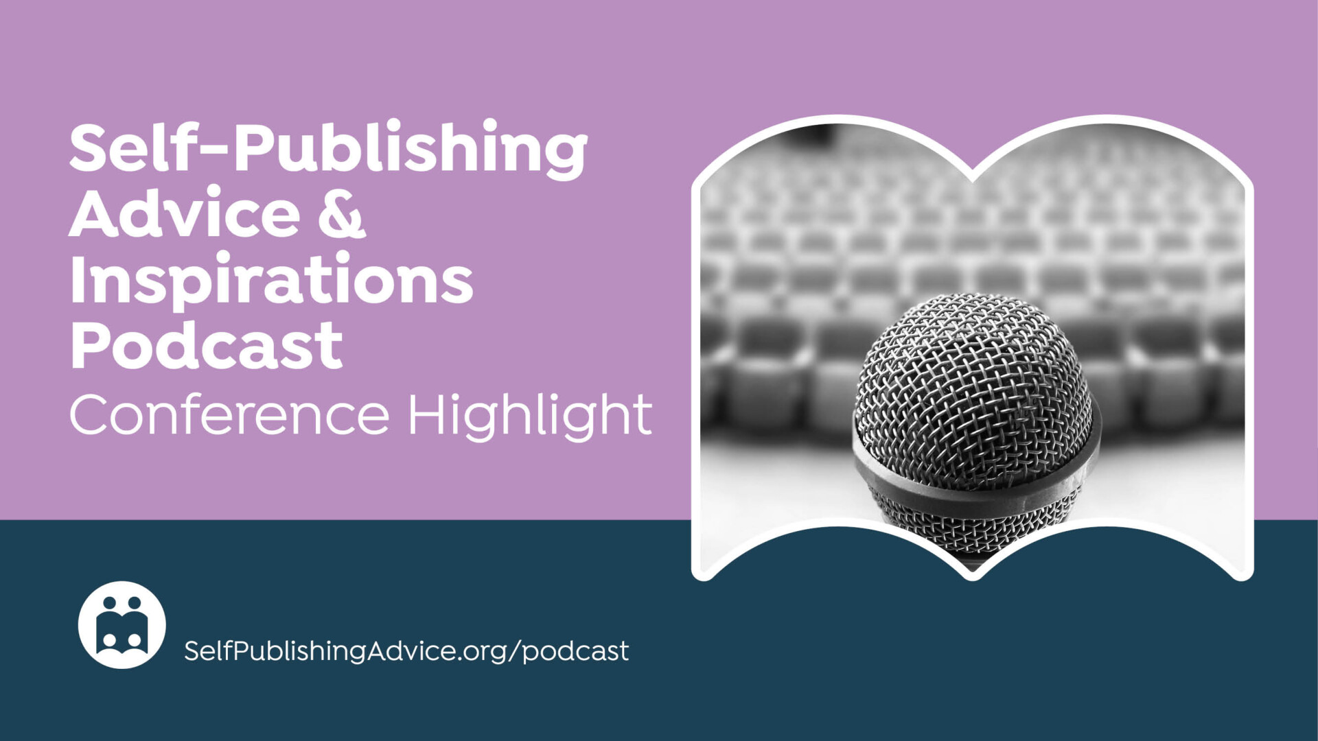 PODCAST SelfPublishing Conference Highlight — SelfPublishing Advice