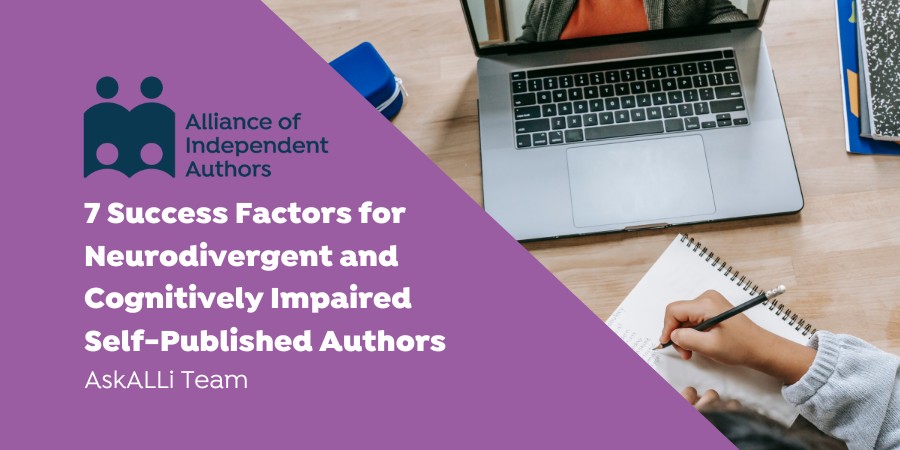 Time, Space And Grace: 7 Success Factors For Neurodivergent And Cognitively Impaired Self-Published Authors
