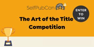 Text says - Enter the “Art of the Title” Free Indie-Author Competition, with image of book spines