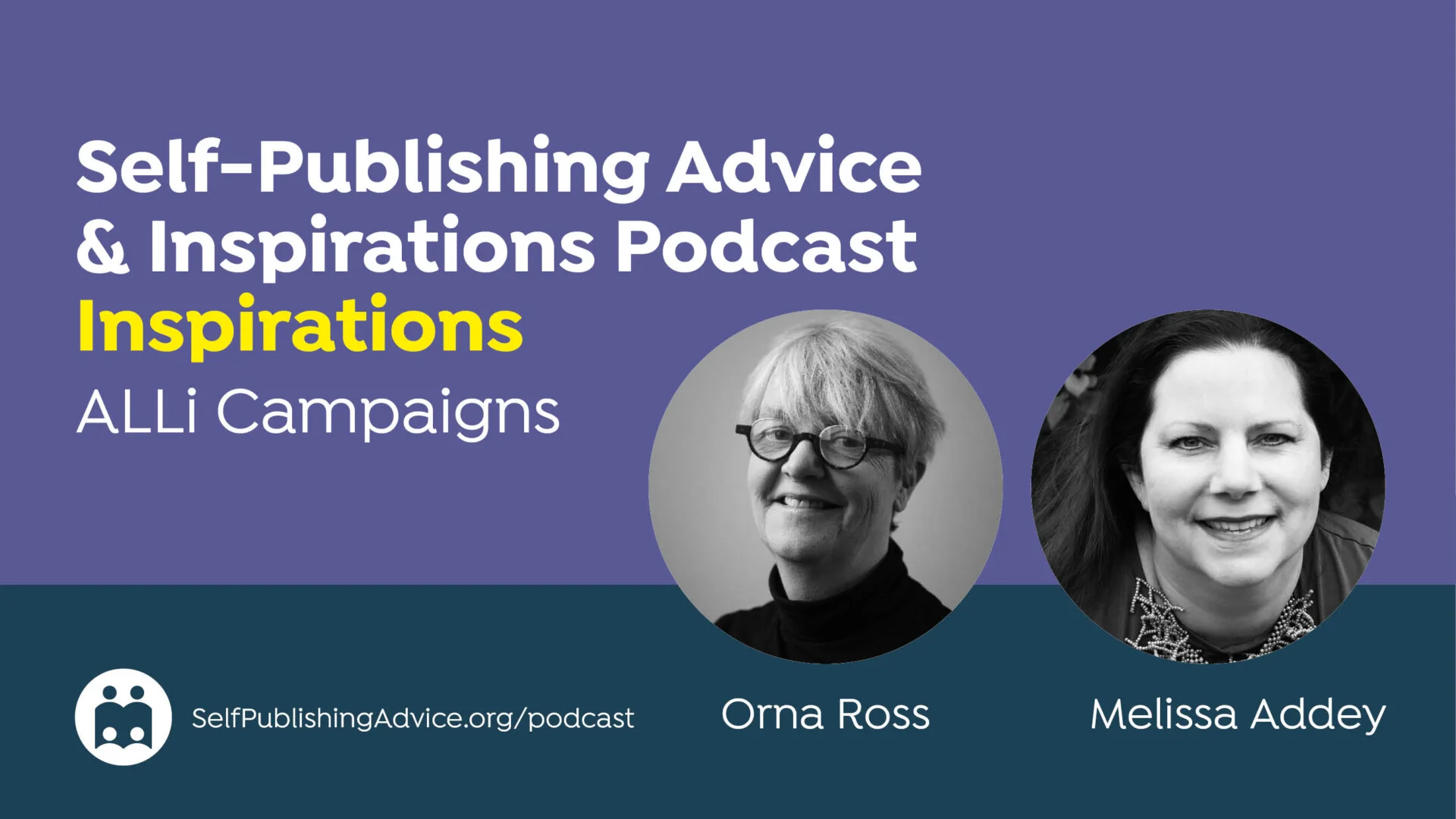 The SelfPub3 Author Business Campaign: ALLi Campaigns Podcast With Orna Ross And Melissa Addey