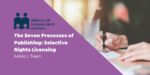 ALLi's Ultimate Guide on Selective Rights Licensing