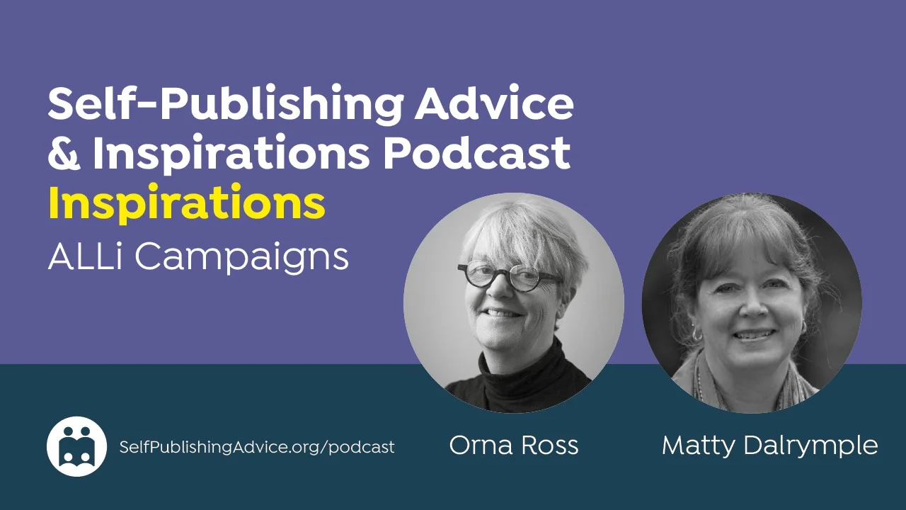 Boosting Author Incomes With Self-Pub 3: ALLi Campaigns Podcast With Orna Ross And Matty Dalrymple