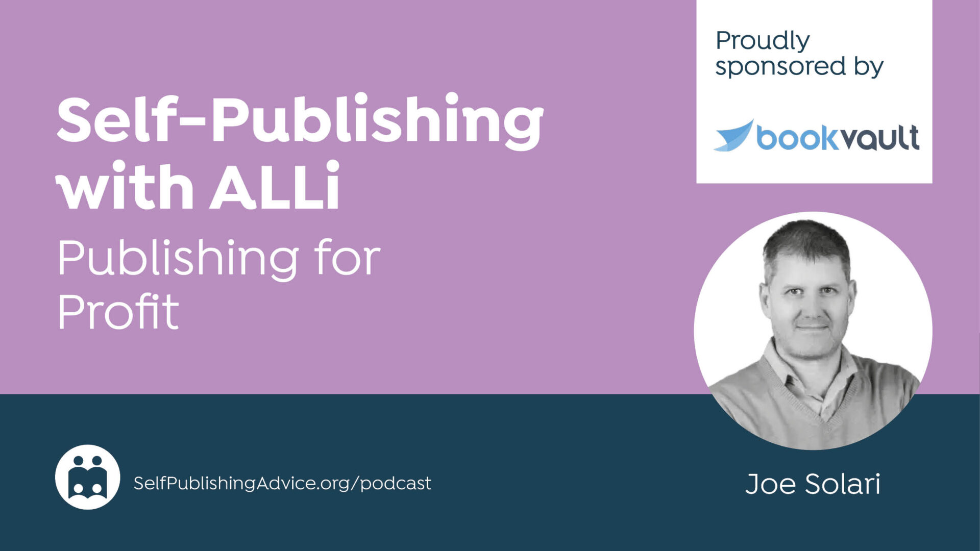 Self-Publishing | With ALLi | Publishing For | Profit | Joe Solari | SelfPublishingAdvice.org/podcast