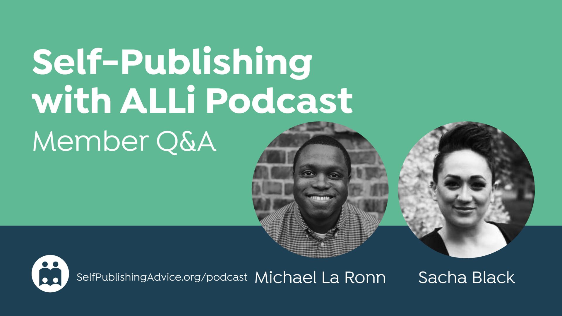 Self-Publishing | with ALLi Podcast | Member Q&A | Michael La Ronn | Sacha Black | SelfPublishingAdvice.org/podcast