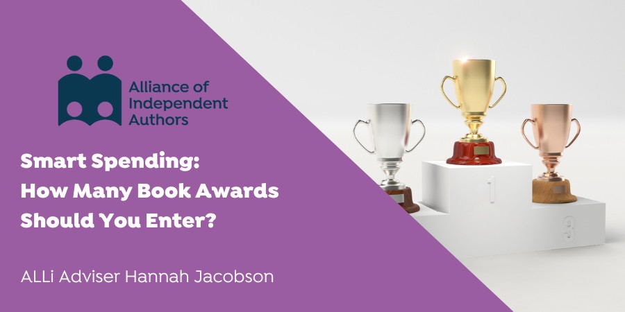 Alliance Of Independent Authors | Smart Spending: | How Many Book Awards | Should You Enter? | ALLi Adviser Hannah Jacobson