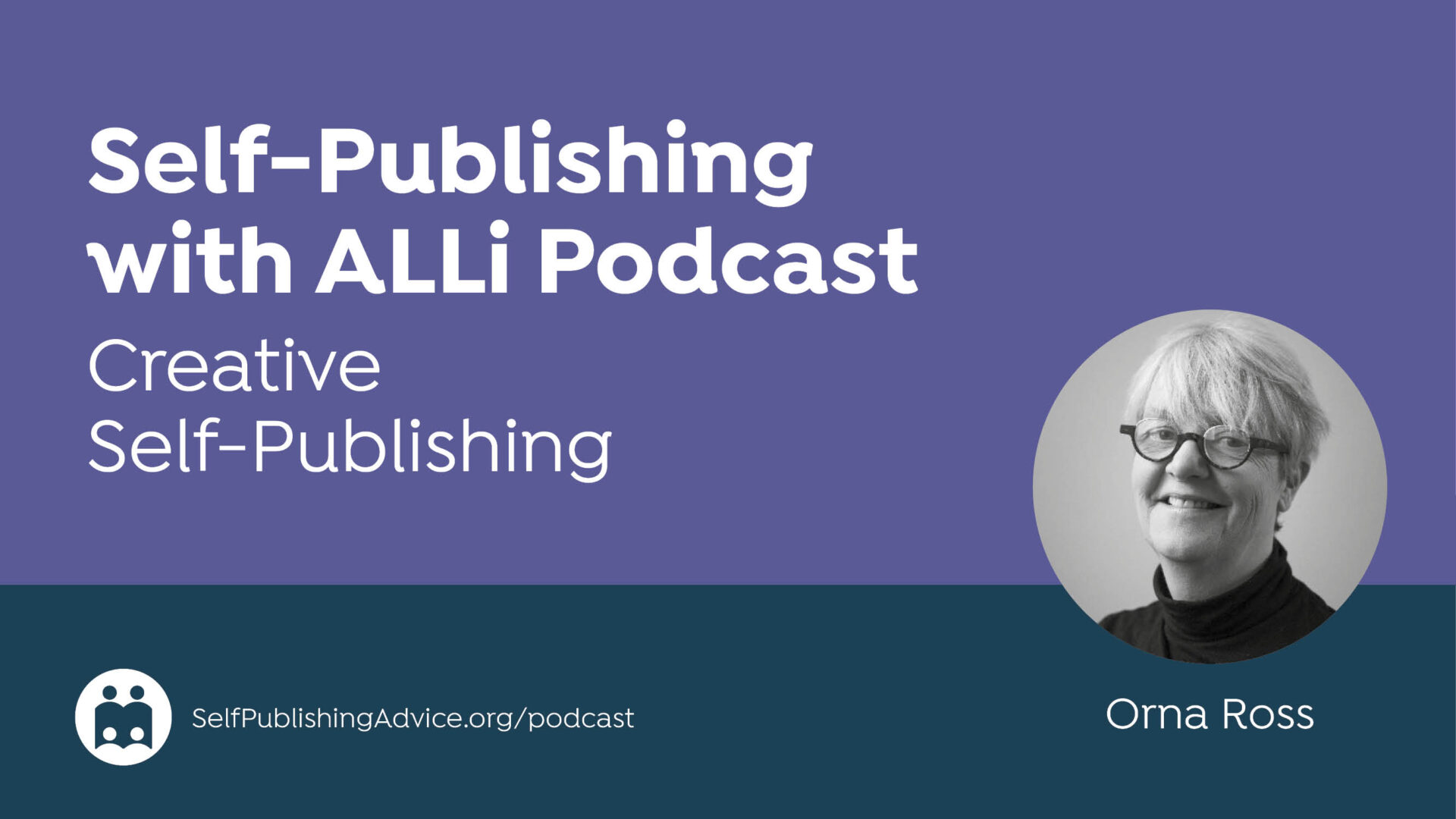Self-Publishing | with ALLi Podcast | Creative | Self-Publishing | Orna Ross | SelfPublishingAdvice.org/podcast