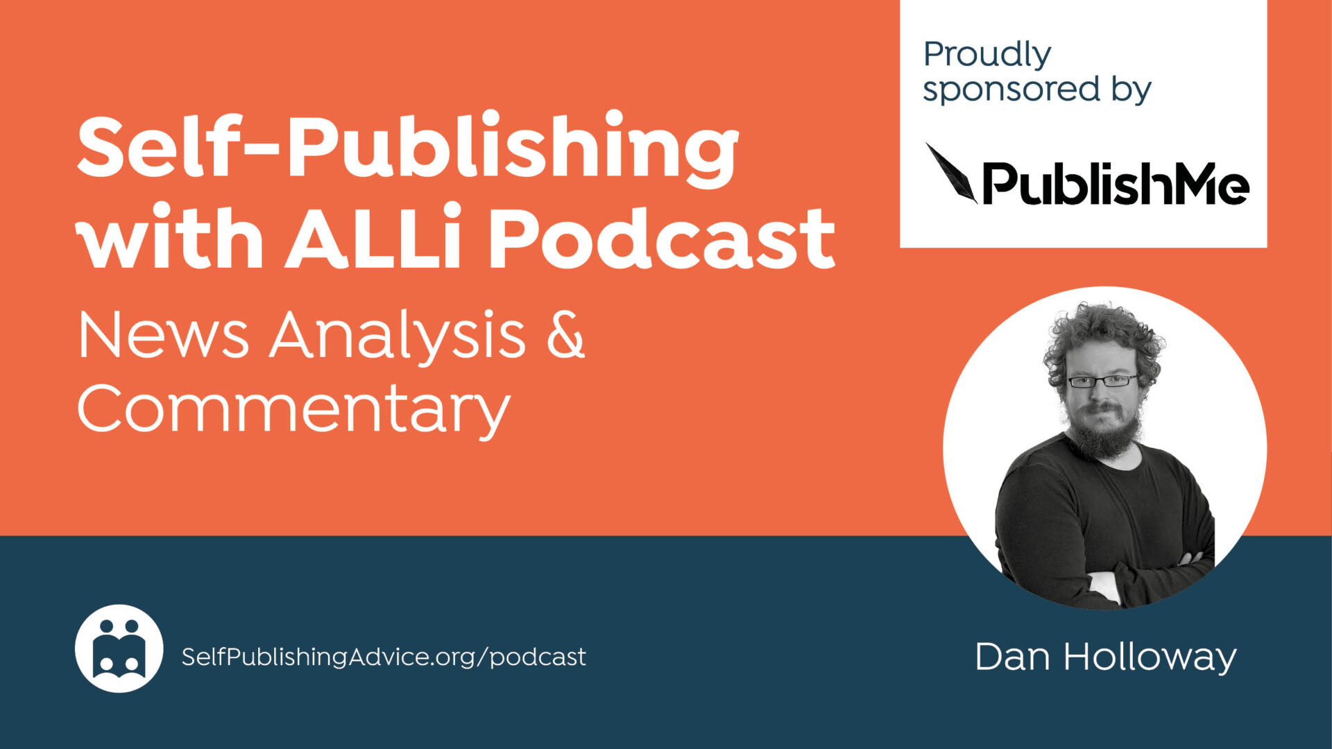 Self-Publishing | With ALLi Podcast | News Analysis & Commentary | Dan Holloway | SelfPublishingAdvice.org/podcast | Proud…