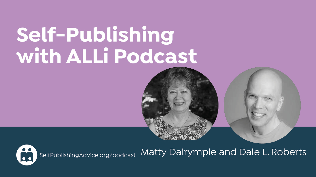 Marketing Your Books Using Video, With Dale L. Roberts And Matty Dalrymple