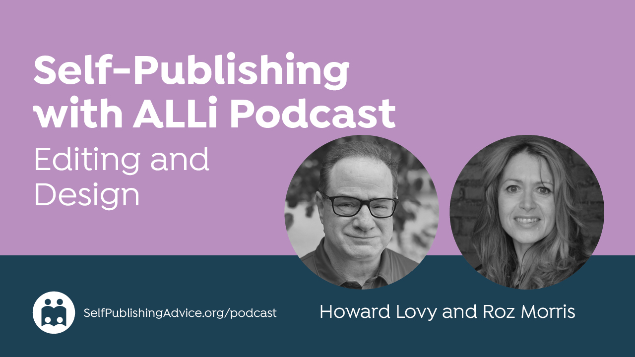 Audio Interview: What Should Authors Pay For Professional Editing? With Howard Lovy And Roz Morris.